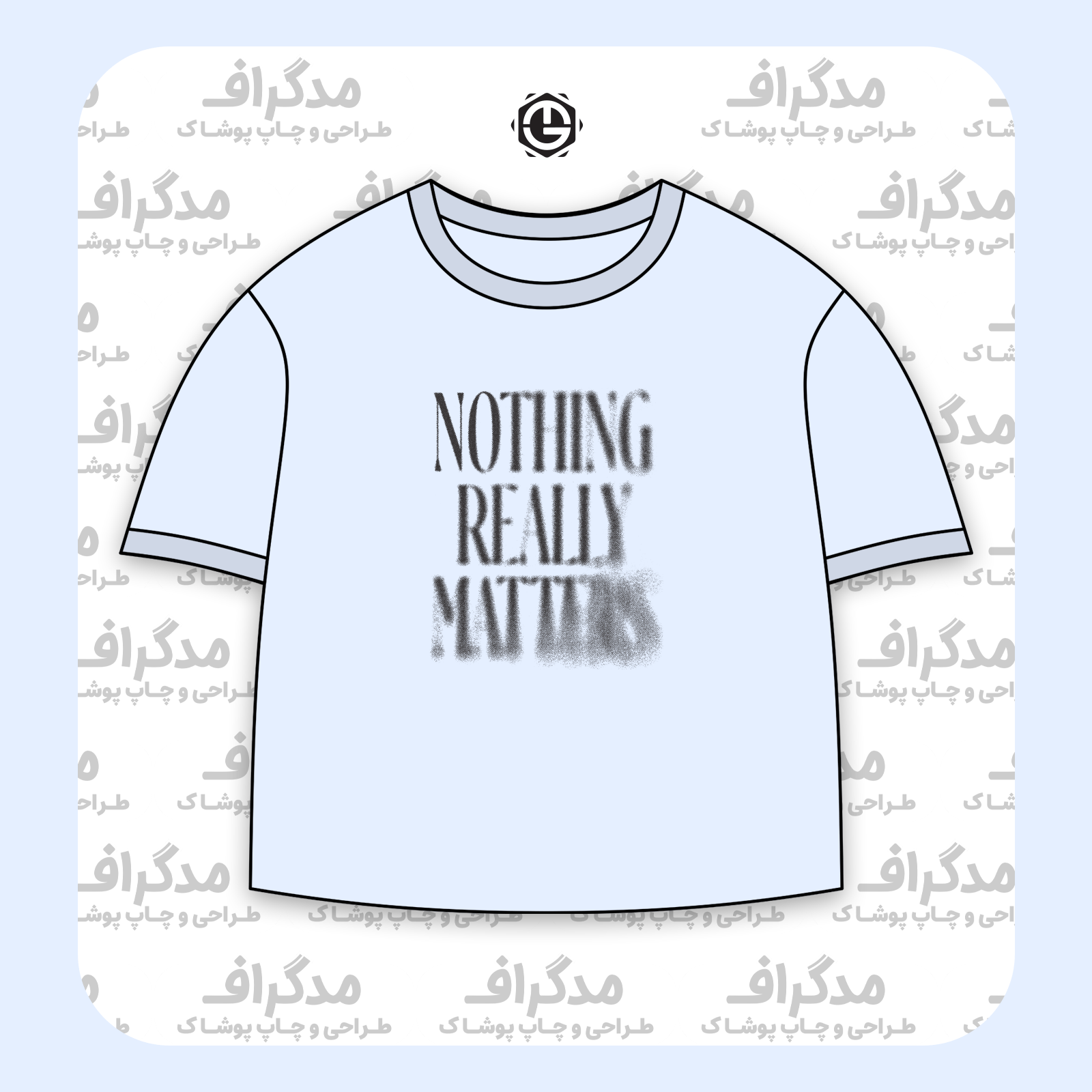 طرح سیلک Nothing Matters مناسب چاپ روی پیش تیشرت