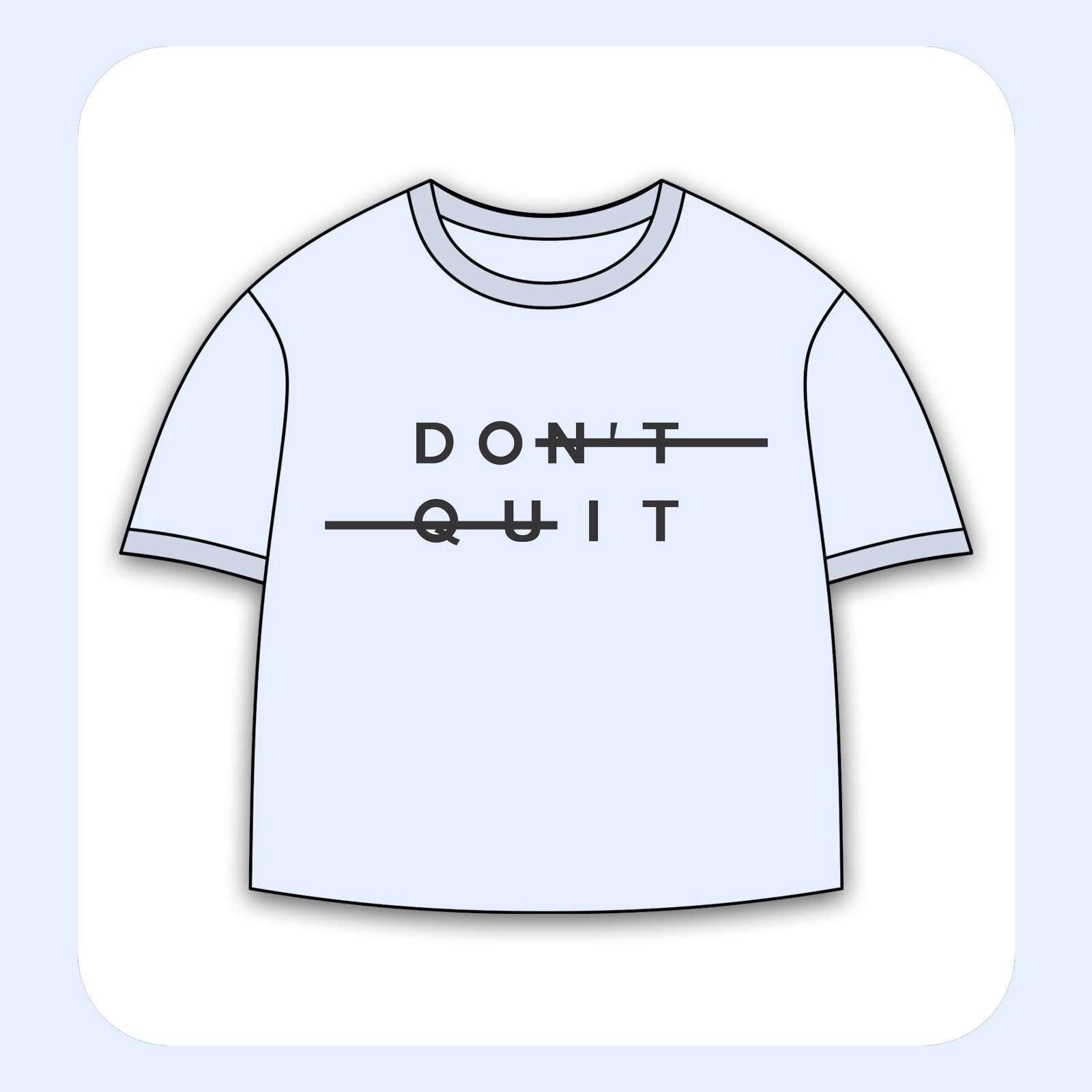 طرح سیلک Don't Quit مناسب چاپ روی پیش تیشرت