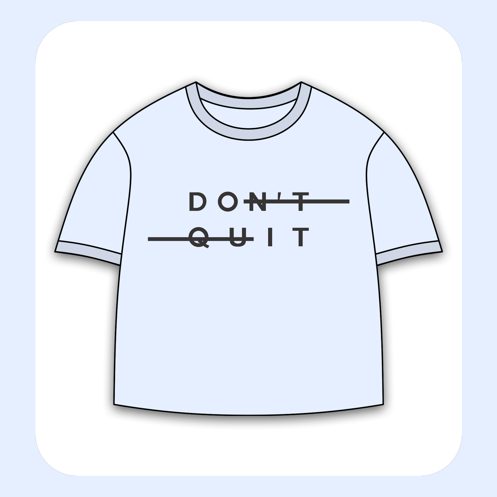 طرح سیلک Don't Quit مناسب چاپ روی پیش تیشرت